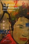 Il circolo dei Nichilisti di Marco Apolloni