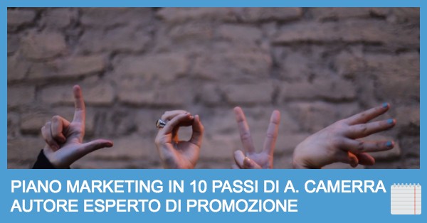 I 10 Step del Piano Marketing del Libro di Alberto Camerra