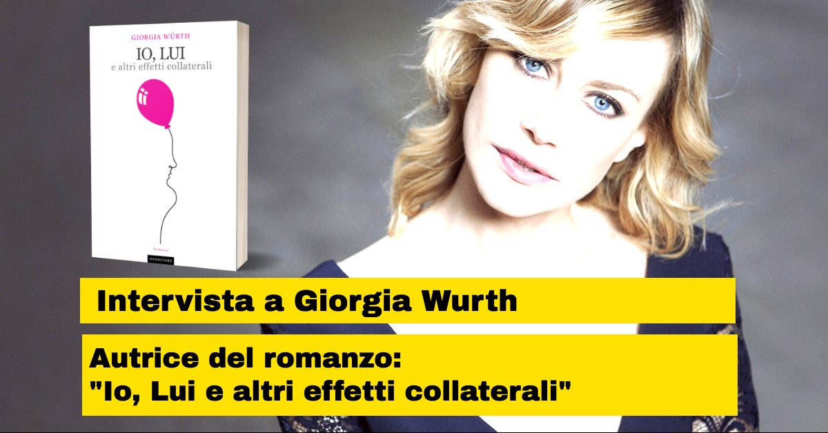 Intervista a Giorgia Wurth autrice con Self Publishing Vincente del Romanzo che da sempre avrebbe  voluto scrivere