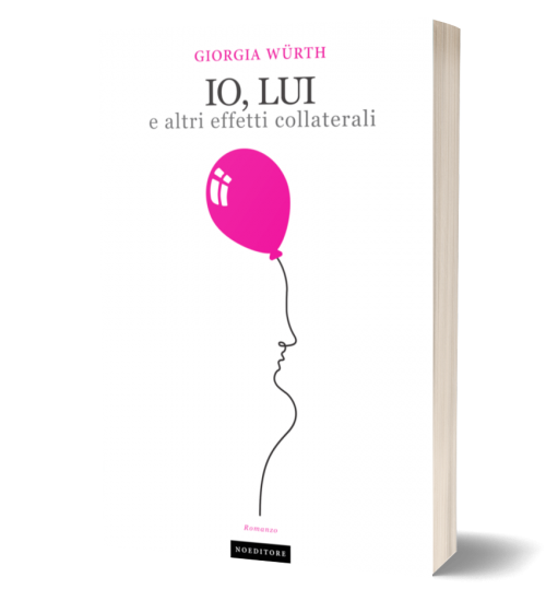 Romanzo Giorgia Wurth io, lui e altri effetti collaterali
